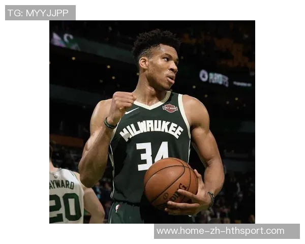 字母哥感恩雄鹿改变人生目标明确全力以赴争夺总冠军